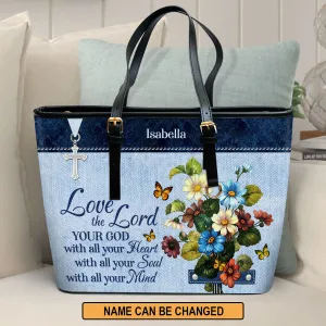 Love The Lord Your God With All Your Heart Personalized Large Leather Tote Bag Matthew 2237 - Christian Inspirational Gifts For Women